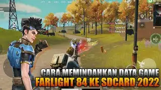 Cara memindahkan data game farlight 84 ke sdcard / kartu ad terbaru 2022