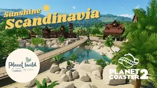 Planet Coaster 2: Sunshine Scandinavia (part 1)