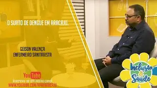 O SURTO DE DENGUE EM ARACAJU - MEDIDAS A SEREM ADOTADAS E DICAS IMPOSTANTES
