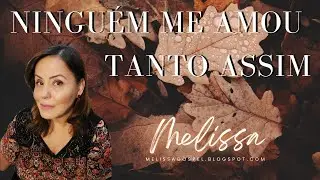 Melissa - Ninguém Me Amou Tanto Assim - 2023