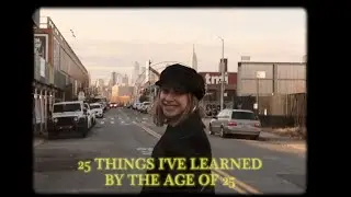 25 Things I've Learned in 25 Years