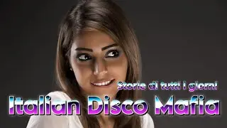 Italian Disco Mafia -  Storie di tutti i giorni
