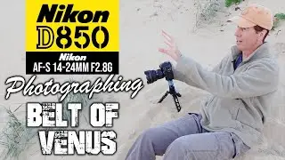 Using The Nikon D850 To Photograph The Belt Of Venus
