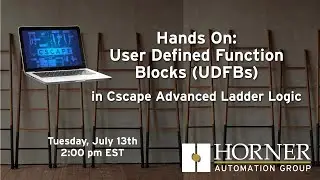 Hands-on: User Defined Function Blocks (UDFBs) in Cscape Advanced Ladder Logic