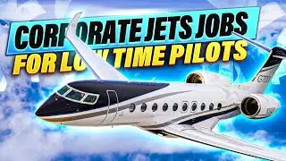 How to Get A Job Flying Corporate Jets as a Low Time Pilot