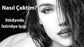 Stüdyoda İstiridye Işığı ile Portre Fotoğrafı - Nasıl Çektim? Bölüm 02