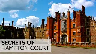 Secrets of Hampton Court Palace