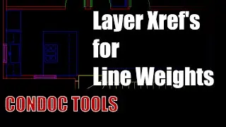 04:  Advanced Layering of Xrefs for Line Weights