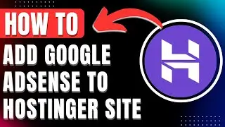 How To Add Google AdSense To Hostinger Website, Add Ads txt & Domain Verification code Easily 2026