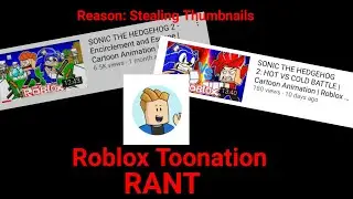 Roblox Toonation Rant Reason: Stealing Thumbnails.