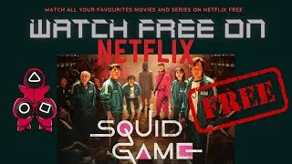 How To Watch Squid Game On Netflix without account