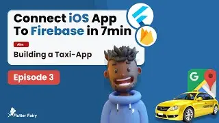 Connect iOS App to Firebase in JUST 7mins; Flutter Taxi App Ep3