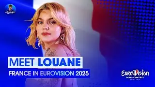 Eurovision 2025: Meet - LOUANE - France 🇫🇷