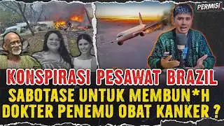 KONSPIRASI J4TUHNYA PESAWAT DI BRAZIL SENGAJA UNTUK MENGHABlSl 8 DOKTER PENEMU OBAT KANKER