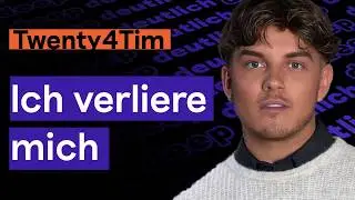 Zu männlich? Zu weiblich? Identitätskrise! Twenty4Tim offen und ehrlich wie nie