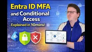 MFA and Conditional Access In Azure to Protect your User Accounts!