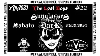 Sunglasses After Dark 2 [The Lost Boys: Darkwave Goth PostPunk - Episode 22]