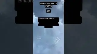 🎧 BINAURAL BEATS FACTS   N 51   #shorts #binaurabeats #binaural
