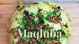 Maqluba - A Palestinian CLASSIC!