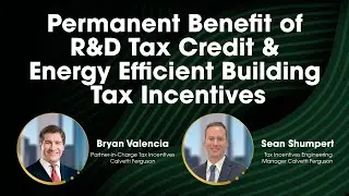 Permanent benefit of R&D tax credit and Energy Efficient Building tax incentives