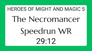 Heroes of Might and Magic 5 - The Necromancer Speedrun - Former World Record [29.12]