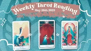 Weekly Tarot Reading - May 28th