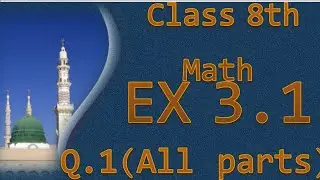 class 8th math,Exercise 3.1,Question 1(All parts)#3.1 exercise,Q.1(1to8) Bismillah education