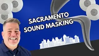 Sacramento Sound Masking