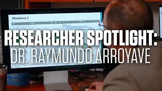 Researcher Spotlight: Dr. Raymundo Arroyave