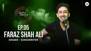 Getting Intimate 2.0 |  EP 5 FT Faraz Shah Ali | Journey Of Faraz Shah Ali