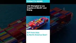 Rising Sea Freight Rates from Asia to North America Again! #shorts