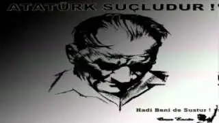 ATATÜK Suçludur...