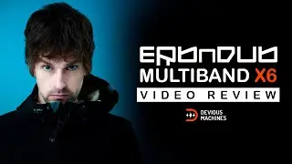 ERB N DUB - Tutorial 'Devious Machines Multiband X6' (DISCOUNT CODE IN INFO)