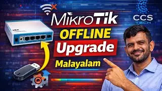 MikroTik RouterOS Offline Upgrade Tutorial (RB760IGS) | Malayalam | CCS TECH 