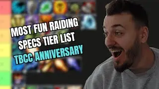 MOST FUN RAID SPEC TIER LIST TBC CLASSIC ANNIVERSARY