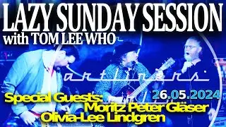 Artliners Lazy Sunday Session 26.05.2024 / Special Guests: Moritz Peter Gläser & Olivia-Lee Lindgren