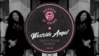 Westside Angel - Spinnin Through My Mind (Original Mix)