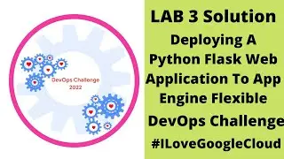 Deploying a Python Flask Web Application to App Engine Flexible [GSP023] 