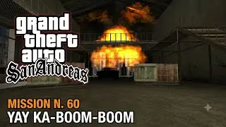 GTA San Andreas Mission 60: Yay Ka-Boom-Boom Full Walkthrough | Destroy the Crack Lab 💥 ⭐