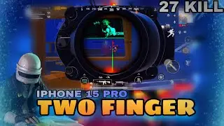 DAY 12⚠️TWO FINGER 27 KILLS😱IPHONE 15 PRO HANDCAM GAMEPLAY PUBGMOBILE🛜