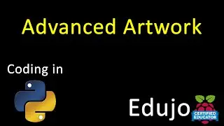 06 Python: Creating Advanced Artwork - Edujo