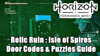 Relic Ruin : Isle of Spires Door Codes & Puzzles Guide | Horizon Forbidden West