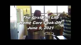 The First Ever Full Life Home Care Cook-Off!