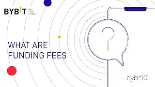 What are Funding Fees? | Bybit 101