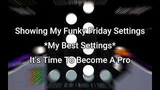 My Pro Settings in Funky Friday! | Roblox Funky Friday