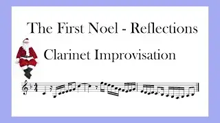 THE FIRST NOEL - CLARINET - REFLECTIONS