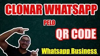 CLONAR WHATSAPP PELO QR CODE - 𝐓𝐔𝐃𝐎 𝐒𝐎𝐁𝐑𝐄 𝐖𝐇𝐀𝐓𝐒𝐀𝐏𝐏 𝐁𝐔𝐒𝐒𝐈𝐍𝐄𝐒 #whatsapp #dicas