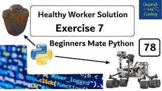 Healthy Worker Solution | Exercise 7 | Beginners Mate Python in Gujarati | #78