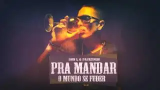 Don L - Pra Mandar o Mundo se Fuder (Prod. Papatinho)