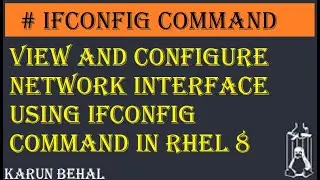 How to View And Configure Network Interface Using ifconfig Command in RHEL8[Hindi]By Karun Behal